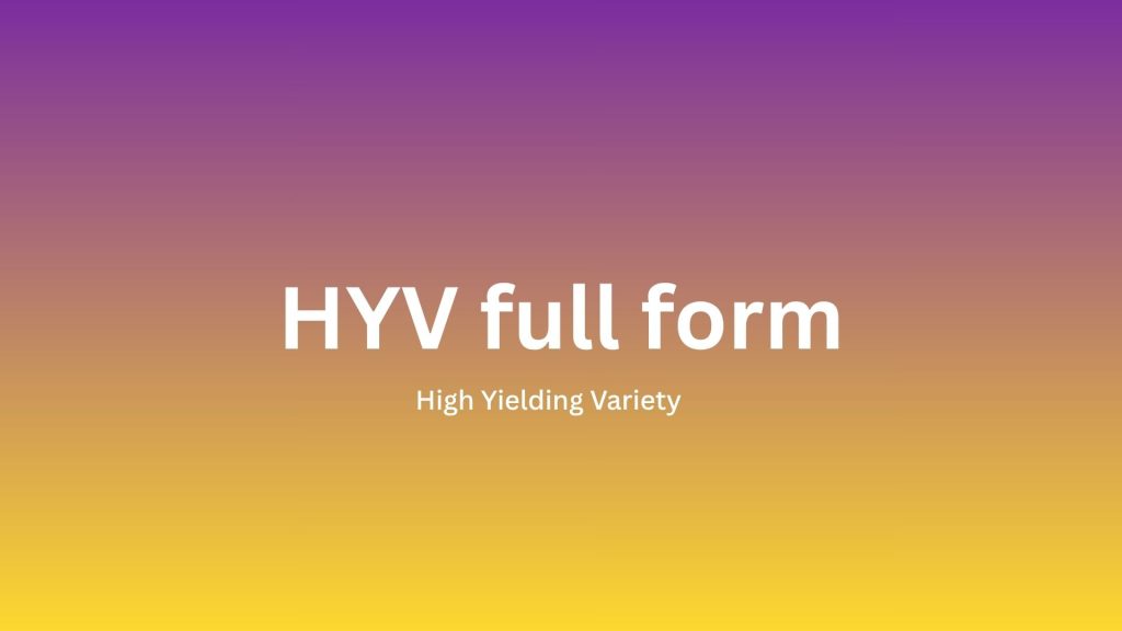 HYV Full Form