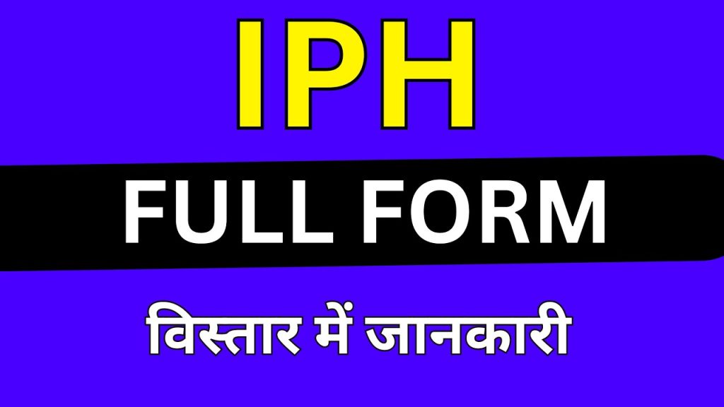 IPH Full Form