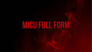 MICU Full Form in Medical