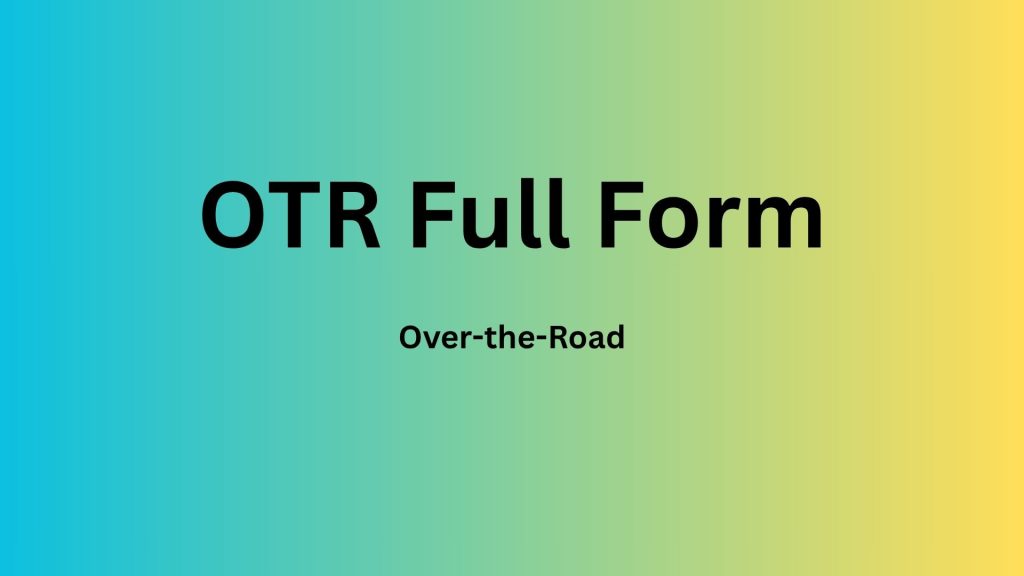 OTR Full Form