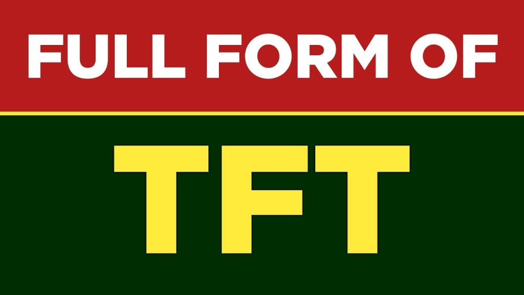 TFT Full Form